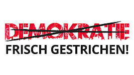 Logo zur Kampagne "Demokratie – frisch gestrichen": Das Wort Demokratie ist in dem Slogan durchgestrichen.